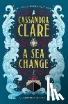 Clare, Cassandra - A Sea Change