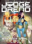 Williams, Rob, Wyatt, Arthur - Judge Dredd: A Better World