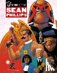 Smith, John, Edginton, Ian, Stone, Dave, Hogan, Peter - The 2000 AD Art Of Sean Phillips