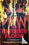 Benedict, A. K., Lovegrove, James, Lakshminarayan, Lavanya, Hardy, MK - The Thirteenth Floor Anthology