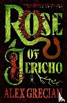 Grecian, Alex - Rose of Jericho