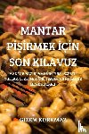 Gizem Korkmaz - Mantar PİŞİrmek İcİn Son Kilavuz