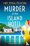 Dixon, Helena - Murder at the Island Hotel