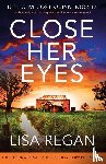 Regan, Lisa - Close Her Eyes