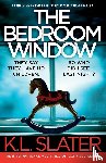 Slater, K L - The Bedroom Window