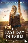 Kelman, Suzanne - The Last Day in Paris