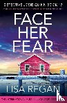 Regan, Lisa - Face Her Fear
