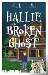 Holland, Nadine - Hallie and the Broken Ghost