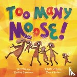 Sherman, Kathy - Too Many Moose