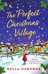 Osborne, Bella - The Perfect Christmas Village
