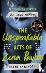 Kyriacou, Eleni - The Unspeakable Acts of Zina Pavlou