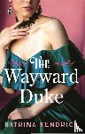 Kendrick, Katrina - The Wayward Duke