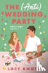 Knott, Lucy - The (Anti) Wedding Party
