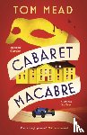 Mead, Tom - Cabaret Macabre