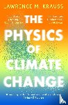 Krauss, Lawrence M. - The Physics of Climate Change