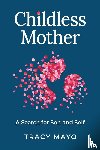 Mayo, Tracy - Childless Mother
