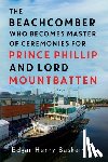 Baskerville, Edgar Henry - The Beachcomber who becomes Master of Ceremonies for Prince Phillip and Lord Mountbatten