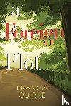 Quirke, Francis - A Foreign Plot