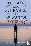 Gifford, Gail - The Man who Screamed with Seagulls