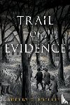 Phillips, Shelby E. - Trail of Evidence
