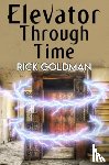 Goldman, Rick - Elevator Through Time