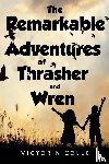 Nicolle, Victor - The Remarkable Adventures Of Thrasher And Wren