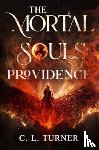 Turner, C. L. - The Mortal Souls: Providence