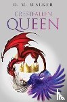 Walker, D. M. - Crestfallen Queen