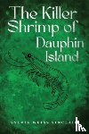 Weiss Sinclair, Sylvia - The Killer Shrimp of Dauphin Island