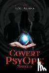 Adams, J.M. - Covert PsyOps: Shield