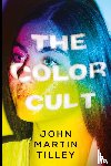 Tilley, John Martin - The Color Cult