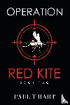Hart, Paul T - Operation Red Kite, book two