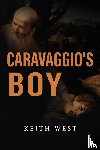 West, Keith - Caravaggio's Boy