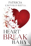 Crossley Hayes, Patricia - Heartbreak Baby