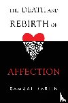 Karlin, Samual - The Death and Rebirth of Affection