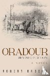 Brooke, Robert - Oradour: Revised edition