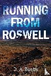 Busby, D.A. - Running From Roswell