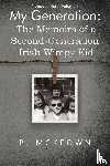 McKeown, PJ - My Generation: The Memoirs of a Second-Generation Irish Wimpy Kid