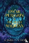 Mawr, Alisha P. - Oscar Peregrin & The Silent Magician