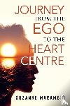 Marambio, Suzanne - Journey from the Ego to the Heart Centre