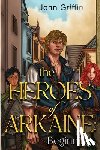 Griffin, John - The Heroes of Arkaine: Beginnings