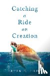 Ladd, Peter D. - Catching a Ride on Creation