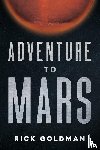Goldman, Rick - Adventure to Mars