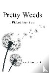 Savannah, Sarah - Pretty Weeds I Picked for You