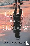 Trowborough, Nick - Cast His Own Shadow