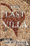 Evans, Ian M. - The Last Villa