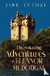 Tutoki, Jane - The Amazing Adventures of Eleanor McDougal