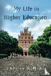 DeMotte, Charles - My Life in Higher Education