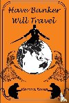 Kemp, Noreen - Have Banker Will Travel