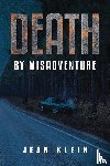 Klein, Jean - Death by Misadventure